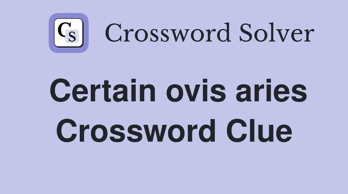 Certain ovis aries Crossword Clue Answers Crossword Solver
